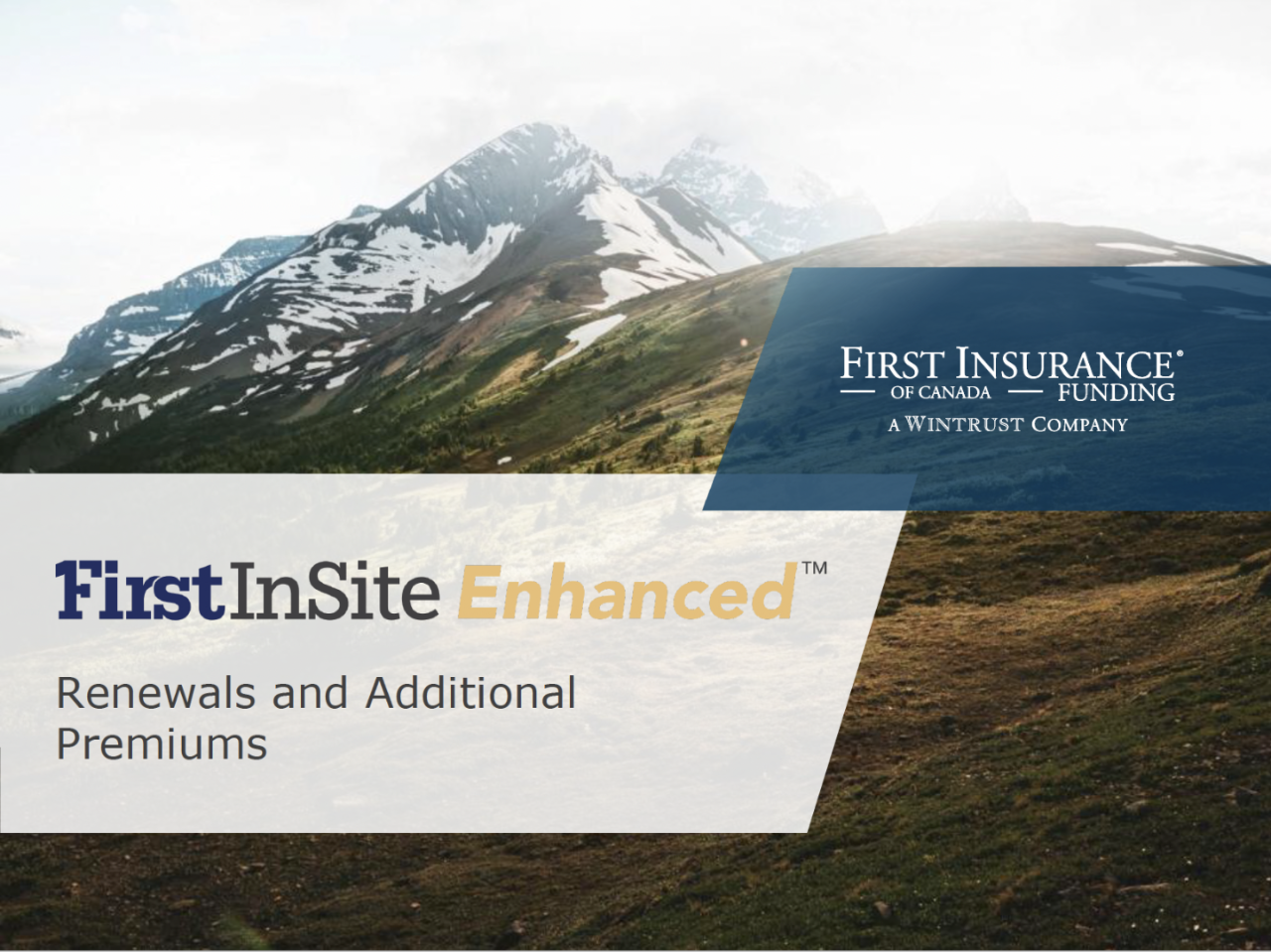 First Insite EnhancedTM Renewals And Additional Premiums Banner